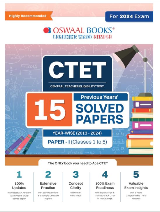 Oswaal CTET (Central Teachers Eligibility Test) Paper-I Classes 1 - 5 15 Year's Solved Papers Yearwise 2013 - 2024